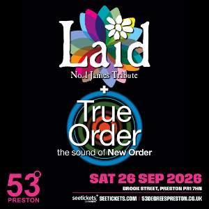 LAID (JAMES) + TRUE ORDER (NEW ORDER)