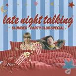 Fizzy Presents: Late Night Talking (Club Night)