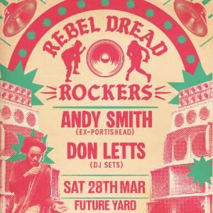 Rebel Dread Rockers: Don Letts + Andy Smith