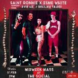 MIDWEEK MASS: SAINT RONNIE + ESME WHITE