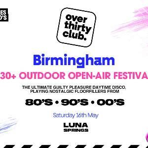 OVER 30's CLUB - Open Air Festival - Birmingham