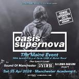 OASIS SUPERNOVA - THE MAINE EVENT 30th ANNIVERSARY