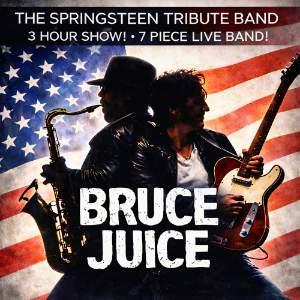 The BRUCE SPRINGSTEEN Tribute - Bruce Juice