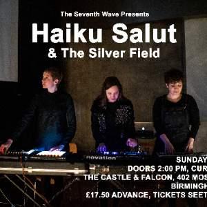 Haiku Salut + The Silver Field