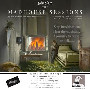 John Clare: The Madhouse Sessions John Clare: The Madhouse Sessions