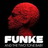 Funke And The Two Tone Baby