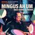 Mingus Ah Um With Daisy George & Friends