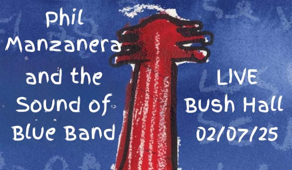 Phil Manzanera and the Sound of Blue band