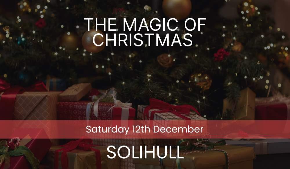 The Magic of Christmas - Solihull