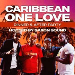 Caribbean One Love Dinner & Party with Saxon Sound