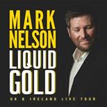 Mark Nelson: Liquid Gold