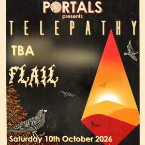 Portals Presents: Telepathy, Flail & more TBA