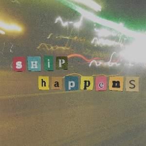 SHIP HAPPENS ALTERNATIVE ALL-DAYER!