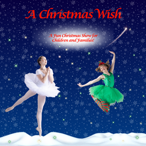 A Christmas Wish - Perfect Festive Show! A Christmas Wish - Perfect Festive Show!