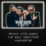 THE 1975 PARTY (MANCHESTER)