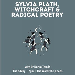 Seed Talks: Sylvia Plath, Witchcraft & Radical Poetry