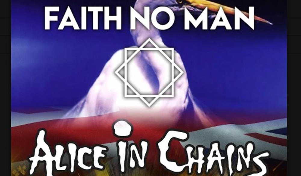 Faith No Man + Alice In Chains UK