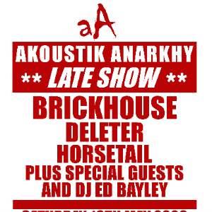 AKOUSTIK ANARKHY: BRICKHOUSE / DELETER
