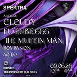 Spektra Events Presents: Cloudy, Future.666 +More