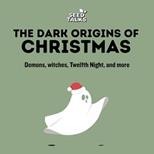 The Dark Origins Of Christmas