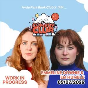 Emmeline Downie & Em Humble WIP