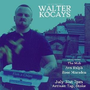 Walter Kocays + The Mob + Ava Ralph + Rose Marsden