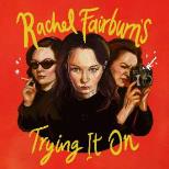 Rachel Fairburn is Trying It On