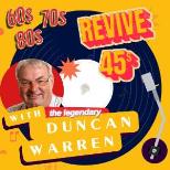Revive 45s with Duncan Warren