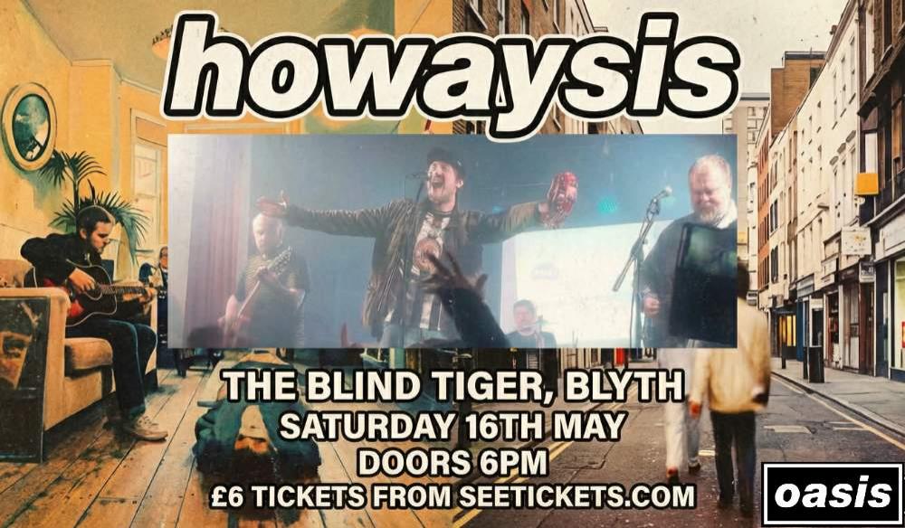 Howaysis at The Blind Tiger Blyth