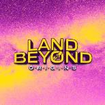 Land Beyond Festival: Origins 2026