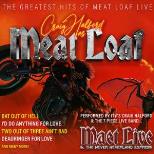 MEAT LOAF'S GREATEST HITS with tribute Maet Live