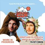 Jonathan Oldfield & Mikey Bligh-Smith WIP