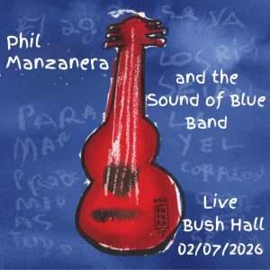 Phil Manzanera and the Sound of Blue band