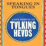 Speaking in Tongues - A Talking Heads Tribute