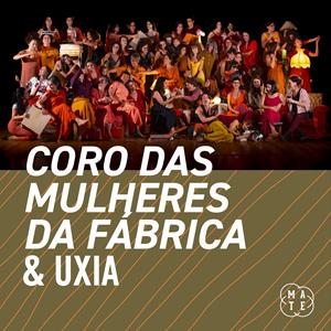 Coro Das Mulheres Da Fábrica & Uxía (Galiza)