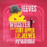 Jeeves and Wooster in 'Stiff Upper Lip, Jeeves'