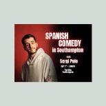 Spanish Comedy in Southampton - with Sergi Polo