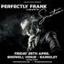 Perfectly Frank - A Salute To Sinatra - BIRDWELL VENUE (Barnsley)