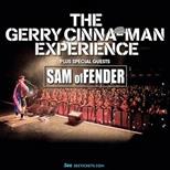 The Gerry Cinna-Man Experience + Sam Offender