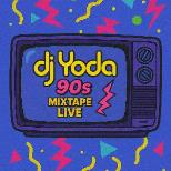 DJ Yoda - The 90's Mixtape Live!