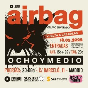 Airbag + Grupo Invitado en Madrid