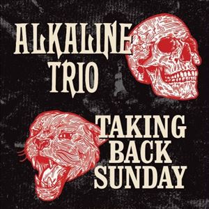 Alkaline Trio & Taking Back Sunday