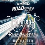 AMPED Road Trip - Ft. Cabin Boy Jumped Ship + more AMPED Road Trip - Ft. Cabin Boy Jumped Ship + more
