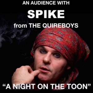 An Audience with Spike from The Quireboys An Audience with Spike from The Quireboys
