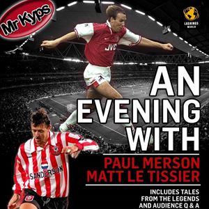 An Evening With Matt Le Tissier & Paul Merson An Evening With Matt Le Tissier & Paul Merson