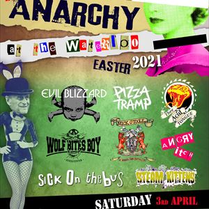 Anarchy @ The Waterloo Saturday Anarchy @ The Waterloo Saturday