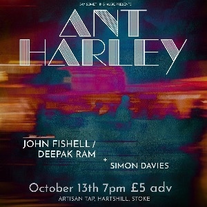 Ant Harley + John Fishell  + Simon Davies