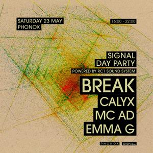 Signal Day Party: Break, Calyx, Emma G, Mc Ad