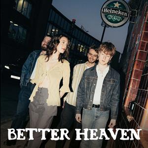 Better Heaven