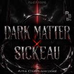 Dark Matter X Sickeau